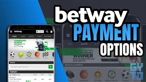 Betway Payment Methods 2024 .